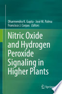 Nitric Oxide and Hydrogen Peroxide Signaling in Higher Plants /