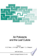 Air pollutants and the leaf cuticle /