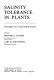 Salinity tolerance in plants : strategies for crop improvement /