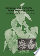 Mechanisms of environmental stress resistance in plants /