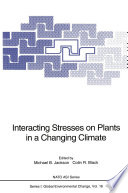 Interacting stresses on plants in a changing climate /