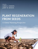 Plant regeneration from seeds : a global warming perspective /