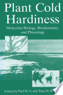 Plant cold hardiness : molecular biology, biochemistry, and physiology /