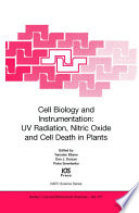 Cell biology and instrumentation : UV radiation, nitric oxide and cell death in plants /