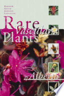 Rare vascular plants of Alberta /