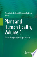 Plant and Human Health, Volume 3 : Pharmacology and Therapeutic Uses /