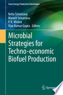 Microbial Strategies for Techno-economic Biofuel Production /