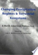 Changing precipitation regimes and terrestrial ecosystems : a North American perspective /