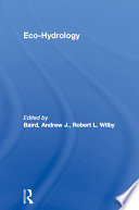 Eco-hydrology ; plants and water in terrestrial and aquatic environments /