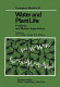 Water and plant life : problems and modern approaches /