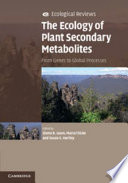 The ecology of plant secondary metabolites : from genes to global processes /