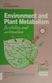 Environment and plant metabolism : flexibility and acclimation /