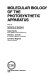 Molecular biology of the photosynthetic apparatus /