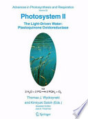 Photosystem II : the light-driven water : plastoquinone oxidoreductase /