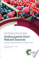 Anthocyanins from natural sources : exploiting targeted delivery for improved health /