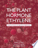 Plant hormone ethylene : stress acclimation and agricultural applications /