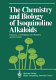The Chemistry and biology of isoquinoline alkaloids /