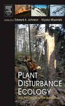 Plant disturbance ecology : the process and the response /