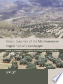 Recent dynamics of the Mediterranean vegetation and landscape /