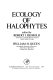 Ecology of halophytes /