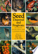 Seed dispersal and frugivory : ecology, evolution and conservation /