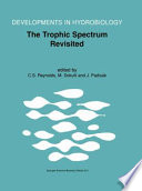 The trophic spectrum revisited : the influence of trophic state on the assembly of phytoplankton communities : proceedings of the 11th Workshop of the International Association of Phytoplankton Taxonomy and Ecology (IAP), held at Shrewsbury, UK, 15-23 August 1998 /