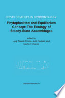 Phytoplankton and equilibrium concept : the ecology of steady-state assemblages : proceedings of the 13th workshop of the International Association of Phytoplankton Taxonomy and Ecology (IAP), held in Castelbuono, Italy, 1-8 September 2002 /