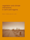 Vegetation and climate interactions in semi-arid regions /