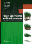 Forest ecosystems and environments : scaling up from shoot module to watershed /