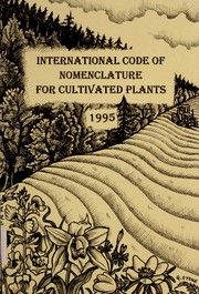 International Code of Nomenclature for Cultivated Plants, 1995 (ICNCP or Cultivated Plant Code) : adopted by the International Commission for the Nomenclature of Cultivated Plants /