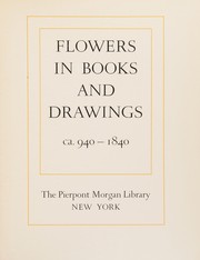 Flowers in books and drawings, ca. 940-1840.
