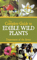 The complete guide to edible wild plants /