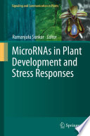 MicroRNAs in plant development and stress responses /