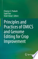 Principles and Practices of OMICS and Genome Editing for Crop Improvement /