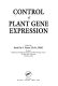 Control of plant gene expression /