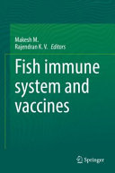 Fish immune system and vaccines /