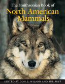 The Smithsonian book of North American mammals /