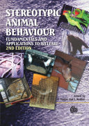 Stereotypic animal behaviour : fundamentals and applications to welfare /
