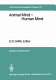 Animal mind - human mind : report of the Dahlem Workshop on Animal Mind - Human Mind, Berlin 1981, March 22-27 /