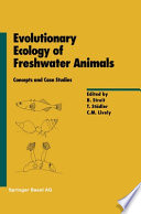 Evolutionary ecology of freshwater animals : concepts and case studies /