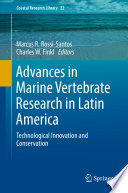 Advances in marine vertebrate research in Latin America : technological innovation and conservation /