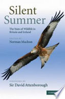 Silent summer : the state of wildlife in Britain and Ireland /