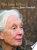The Jane effect : celebrating Jane Goodall /