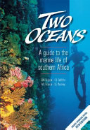 Two oceans : a guide to the marine life of Southern Africa /