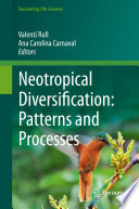 Neotropical Diversification: Patterns and Processes /