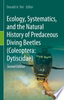 Ecology, Systematics, and the Natural History of Predaceous Diving Beetles (Coleoptera: Dytiscidae) /