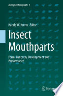 Insect Mouthparts : Form, Function, Development and Performance /