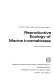 Reproductive ecology of marine invertebrates /