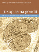 Toxoplasma gondii : the model apicomplexan : perspectives and methods /