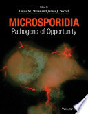 Microsporidia : pathogens of opportunity /